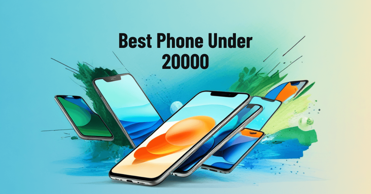 Best Phone Under 20000
