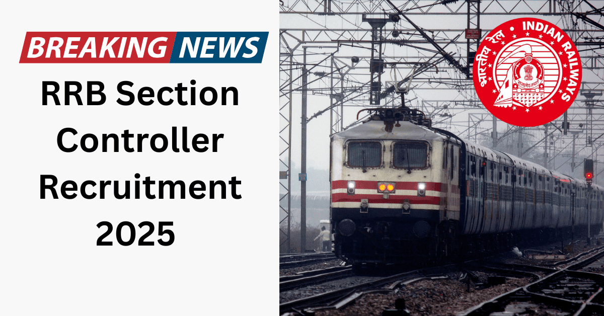 RRB Section Controller Recruitment 2025